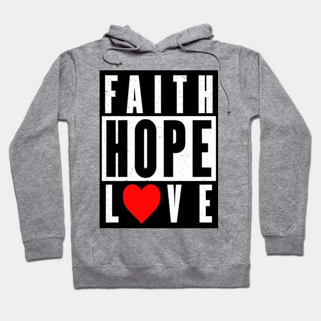 Faith hope love Hoodie by CRD Branding